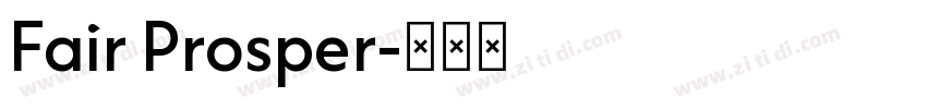 Fair Prosper字体转换 Fair Prosper字体转换